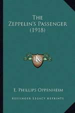 The Zeppelin's Passenger (1918) the Zeppelin's Passenger (1918)
