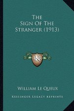 The Sign of the Stranger (1913) the Sign of the Stranger (1913)
