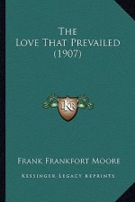 The Love That Prevailed (1907) the Love That Prevailed (1907)