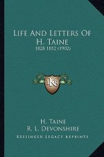 Life and Letters of H. Taine: 1828 1852 (1902)