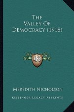 The Valley of Democracy (1918) the Valley of Democracy (1918)