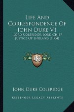 Life and Correspondence of John Duke V1: Lord Coleridge, Lord Chief Justice of England (1904)