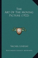 The Art of the Moving Picture (1922) the Art of the Moving Picture (1922)