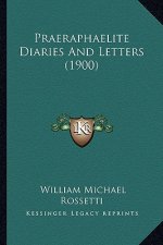 Praeraphaelite Diaries and Letters (1900)