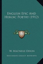 English Epic and Heroic Poetry (1912)