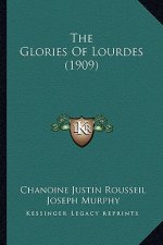 The Glories of Lourdes (1909) the Glories of Lourdes (1909)