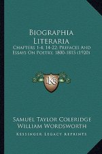 Biographia Literaria: Chapters 1-4, 14-22; Prefaces and Essays on Poetry, 1800-1815 (1920)