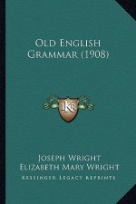 Old English Grammar (1908)