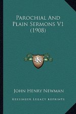 Parochial and Plain Sermons V1 (1908)