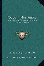 Count Hannibal: A Romance of the Court of France (1922)