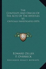The Contents and Origin of the Acts of the Apostles V1: Critically Investigated (1875)