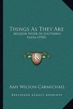 Things as They Are: Mission Work in Southern India (1905)