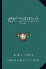 Great Victorians: Memories and Personalities (1916)