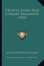 Critical Essays and Literary Fragments (1903)