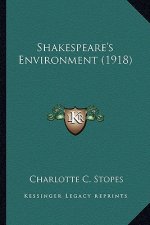 Shakespeare's Environment (1918)