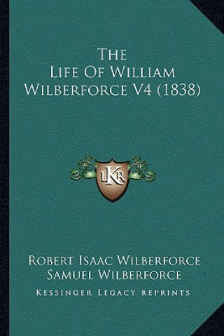 The Life of William Wilberforce V4 (1838)