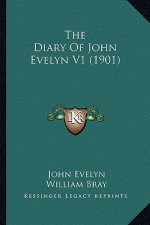The Diary of John Evelyn V1 (1901) the Diary of John Evelyn V1 (1901)