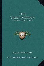 The Green Mirror: A Quiet Story (1917)