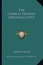 The Charles Dickens Originals (1912) the Charles Dickens Originals (1912)