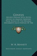 Genesis: Revised Version with Notes, Giving an Analysis Showing from Revised Version with Notes, Giving an Analysis Showing fro