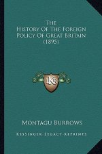 The History Of The Foreign Policy Of Great Britain (1895)