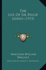 The Life of Sir Philip Sidney (1915) the Life of Sir Philip Sidney (1915)