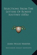 Selections from the Letters of Robert Southey (1856)