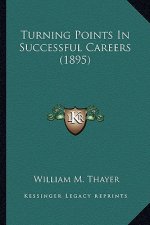 Turning Points in Successful Careers (1895)