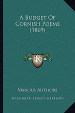 A Budget of Cornish Poems (1869) a Budget of Cornish Poems (1869)