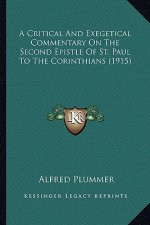 A Critical and Exegetical Commentary on the Second Epistle of St. Paul to the Corinthians (1915)