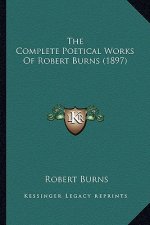 The Complete Poetical Works of Robert Burns (1897)