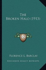 The Broken Halo (1913) the Broken Halo (1913)