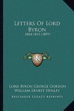 Letters of Lord Byron: 1804-1813 (1897)