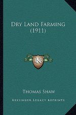 Dry Land Farming (1911)