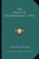 The Book of Deuteronomy (1895) the Book of Deuteronomy (1895)