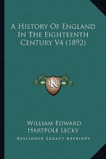 A History Of England In The Eighteenth Century V4 (1892)