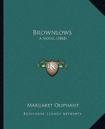 Brownlows: A Novel (1868)