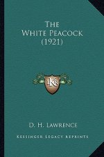 The White Peacock (1921) the White Peacock (1921)