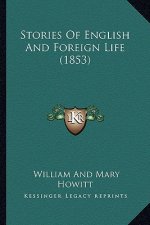 Stories Of English And Foreign Life (1853)