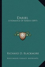 Dariel: A Romance of Surrey (1897) a Romance of Surrey (1897)