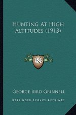 Hunting at High Altitudes (1913)