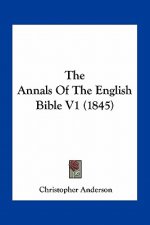 The Annals of the English Bible V1 (1845)