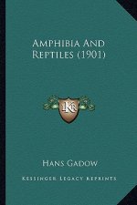 Amphibia and Reptiles (1901)