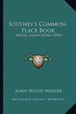 Southey's Common-Place Book: Special Collections (1876)