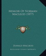 Memoir of Norman MacLeod (1877)