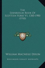 The Edinburgh Book of Scottish Verse V1, 1300-1900 (1910)