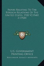 Papers Relating to the Foreign Relations of the United States, 1920 V2 Part 2 (1920)