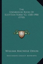 The Edinburgh Book of Scottish Verse V2, 1300-1900 (1910)