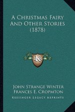 A Christmas Fairy and Other Stories (1878)