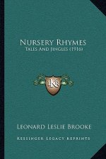 Nursery Rhymes: Tales and Jingles (1916)